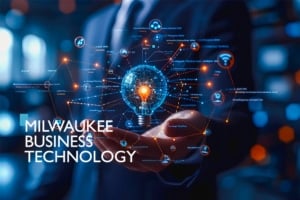 Milwaukee business technology Wisconsin